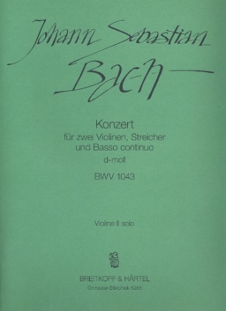 Konzert d-Moll BWV1043 fr 2 Violinen, Streicher und Bc Violine solo 2