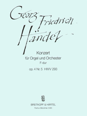 Konzert F-Dur op.4,5 HWV293 fr Orgel und Orchester Partitur