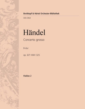 Concerto grosso B-Dur op.6,7 HWV325 fr Streichorchester Violine 2