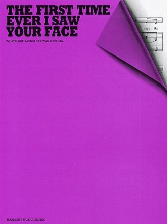 The first Time ever I saw your Face: Einzelausgabe piano/vocal/guitar