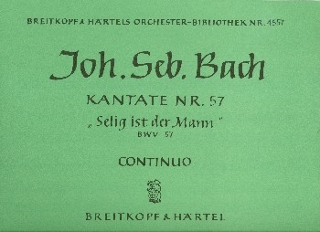 Selig ist der Mann Kantate Nr.57 BWV57 Basso continuo