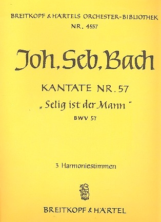 Selig ist der Mann Kantate Nr.57 BWV57 Harmonie