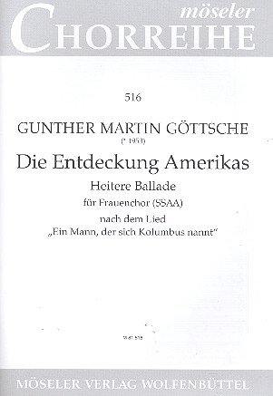 Die Entdeckung Amerikas fr Frauenchor a cappella nach Ein Mann der sich Kolumbus nannte