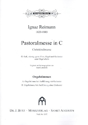 Pastoralmesse C-Dur fr Soli, gem Chor und Orgel (Orchester ad lib) Orgelstimmen fr beide Fassungen