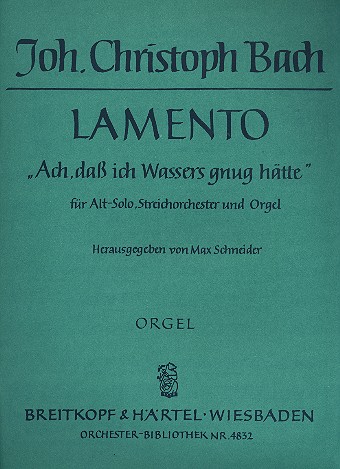 Ach da ich Wassers gnug htte - Lamento fr Altsolo, Streichorchester, und Orgel Orgelstimme