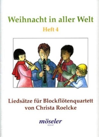 Weihnacht in aller Welt Band 4 Liedstze fr 4 Blockflten (SSAB) Spielpartitur