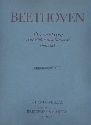 Die Weihe des Hauses op. 124 - Ouvertuere fr Orchester Dirigierpartitur