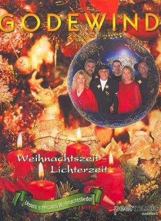 Godewind Weihnachtszeit Lichterzeit Unsere schnsten Weihnachtslieder