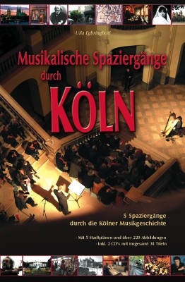 Musikalische Spaziergnge durch Kln (+2 CD's) 