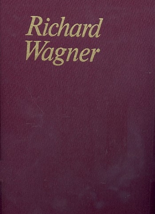 Lohengrin WWV 75 Romantische Oper in 3 Akten - Dritter Akt, Anhang und Kritischer Beric Partitur und Kritischer Bericht - Gesamtausgabe