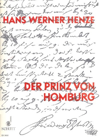 Der Prinz von Homburg Oper in drei Akten und neun Bildern nach dem Schauspiel von Heinrich v Klavierauszug