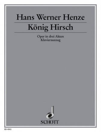 Knig Hirsch Oper in 3 Akten nach dem Drama von Graf Carlo Gozzi Klavierauszug