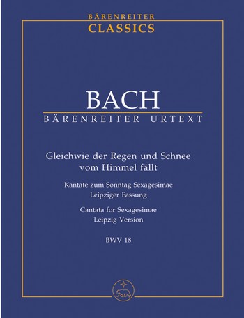 Gleich wie der Regen und Schnee vom Himmel fllt Kantate Nr.18 BWV18 Studienpartitur