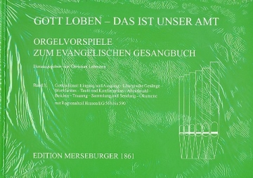 Gott loben das ist unser Amt Band 3 Orgelchoralvorspiele zum EG mit Anhang Hessen