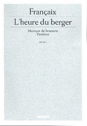 L'heure du berger fr Flte, Oboe, 2 Klarinetten, 2 Fagotte, Horn, Posaune und Klavier Partitur