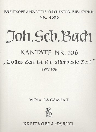 Gottes Zeit ist die allerbeste Zeit Kantate Nr.106 BWV106 Viola da gamba 2