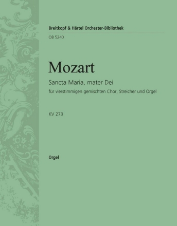 Sancta Maria mater Dei KV273 fr Chor, Streicher und Orgel Orgelstimme