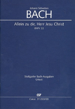 Allein zu dir, Herr Jesu Christ Kantate Nr.33 BWV33 Klavierauszug