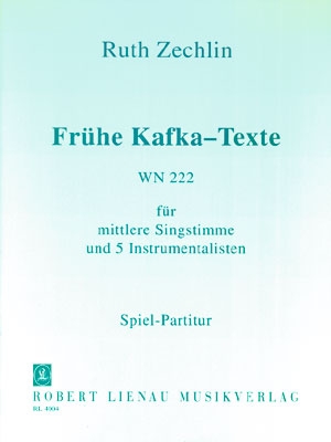 Frhe Kafka-Texte WN222 fr mittlere Singstimme und 5 Instrumentalisten Spielpartitur