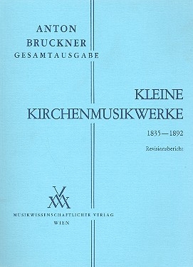 Kleine Kirchenmusikwerke 1835-1892  Revisionsbericht