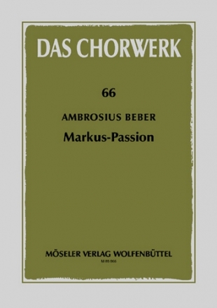 Markus-Passion fr Soli und gem Chor und Orchester Chorpartitur