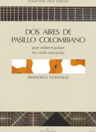 2 AIRES DE PASILLO COLOMBIANO POUR VIOLON ET GUITARE PARTITIONS ET PARTIES