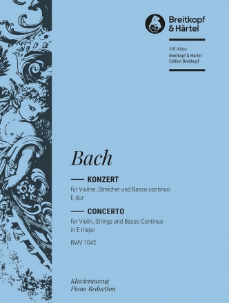 Konzert E-Dur BWV1042 fr Violine, Streicher und Bc fr Violine und Klavier