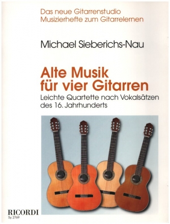 Alte Musik fr 4 Gitarren Partitur und Stimmen Leichte Quartette nach Vokalstzen des 16. JH