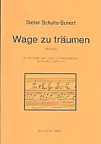 Wage zu trumen 6 Lieder fr Gesang und Klavier