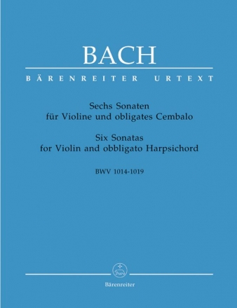 6 Sonaten BWV1014-1019 fr Violine und obligates Cembalo