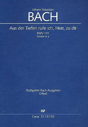 Aus der Tiefen rufe ich Herr zu dir Kantate Nr.131 BWV131 Klavierauszug (Fassung a-Moll)