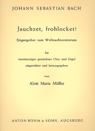 Jauchzet frohlocket fr gem Chor und Orgel Orgelauszug