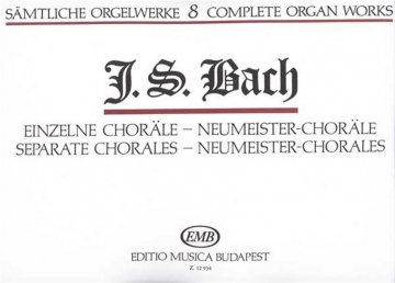 Smtliche Orgelwerke Band 8 Einzelne Chorle und Neumeisterchorle