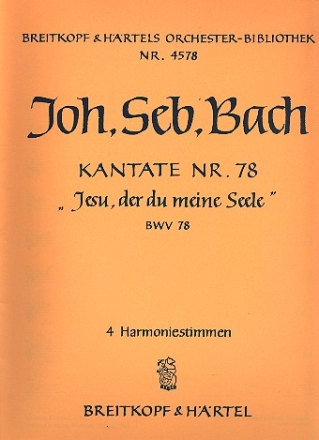 Jesu der du meine Seele Kantate Nr.78 BWV78 Harmonie