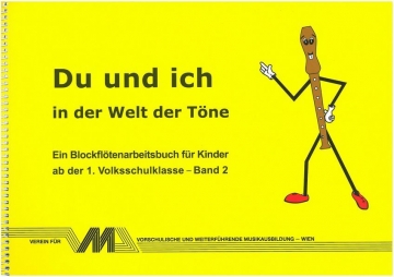 Du und ich in der Welt der Tne Band 2 Blockfltenarbeitsbuch fr Kinder ab dem Vorschulalter