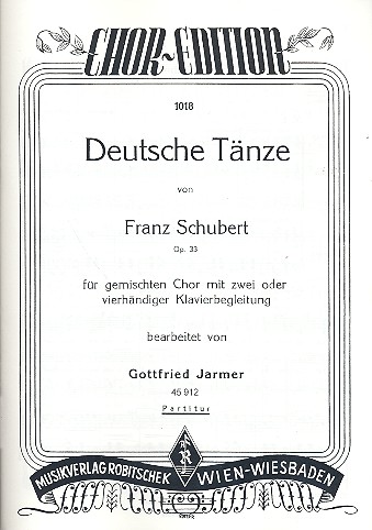 Deutsche Tnze op.33 fr gem Chor und Klavier zu 2 oder 4 Hnden Partitur