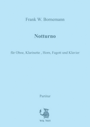 Notturno fr Oboe, Klarinette, Horn, Fagott und Klavier Partitur