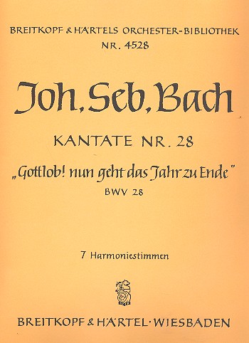 Gottlob nun geht das Jahr zu Ende Kantate Nr.28 BWV28 Harmonie