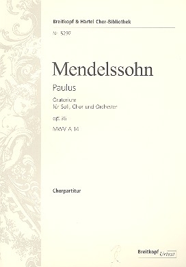 Paulus op.36 fr Soli, Chor und Orchester Chorpartitur