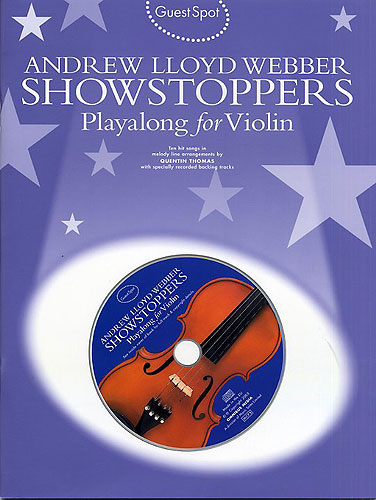 Lloyd Webber Showstoppers (+CD): for violin Guest Spot Playalong