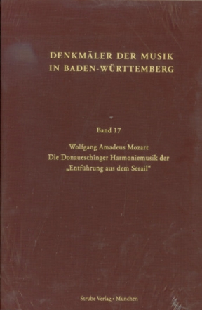 Die Donaueschiger Harmoniemusik der Entfhrung aus dem Serail Denkmler der Musik in Baden-Wrtemberg Band 17