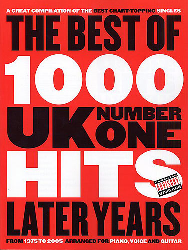 The best of 1000 UK number one hits - later years from 1975-2005 songbook for piano/voice/guitar