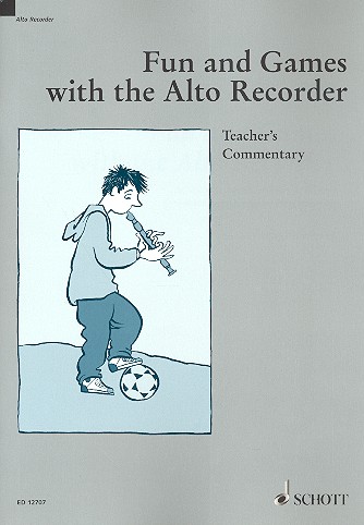 Fun and games with the alto recorder for alto recorder teacher's commentary