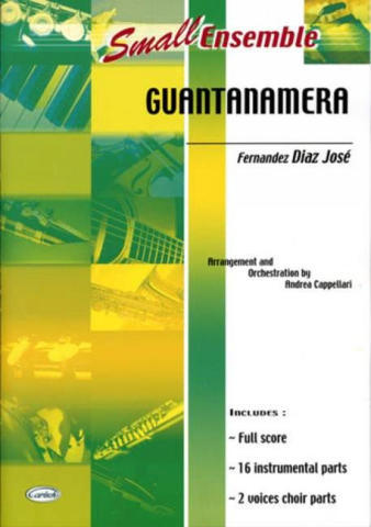 Guantanamera: for small ensemble with chorus, score+parts