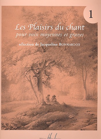 Les plaisirs du chant vol.1 pour voix moyennes et graves