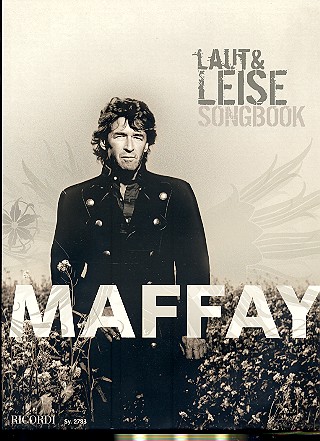 Peter Maffay: Laut und Leise Songbook fr Klavier/Gesang/Gitarre