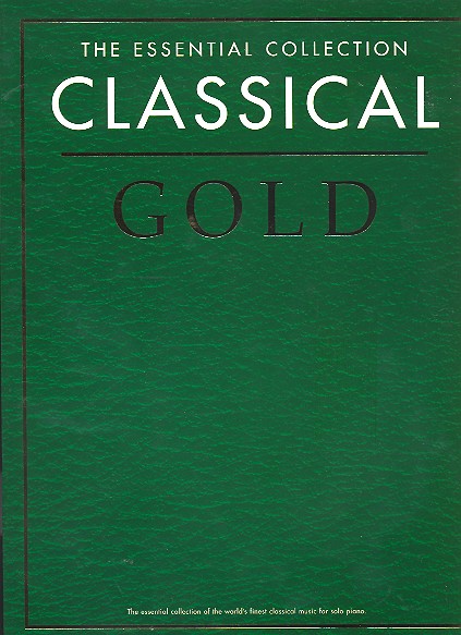 The essential collection classical gold for piano solo