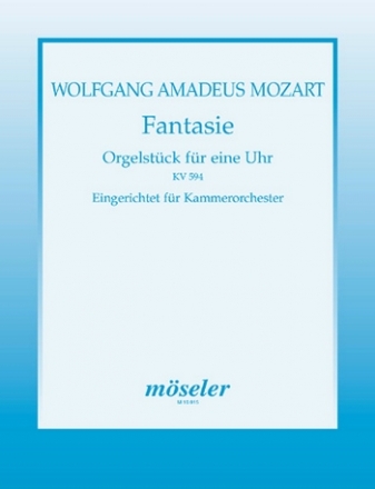 Fantasie-Orgelstck fr eine Uhr KV608 fr Kammerorchester Partitur