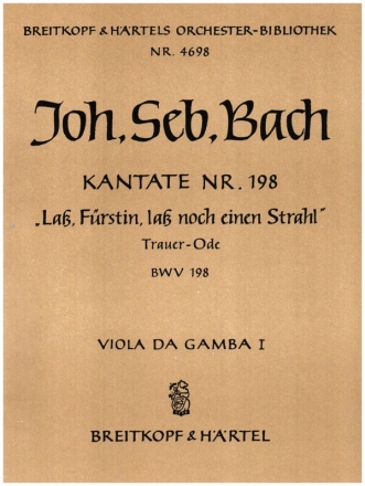 Lass Frstin lass noch einen Strahl Kantate Nr.198 BWV198 Viola da gamba 1