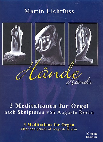 Hnde 3 Meditationen fr Orgel nach Skulpturen von Auguste Rodin